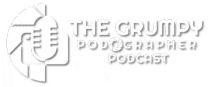 The Grumpy Podographer Podcast For Professional Photographers